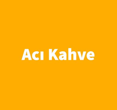 Acı Kahve