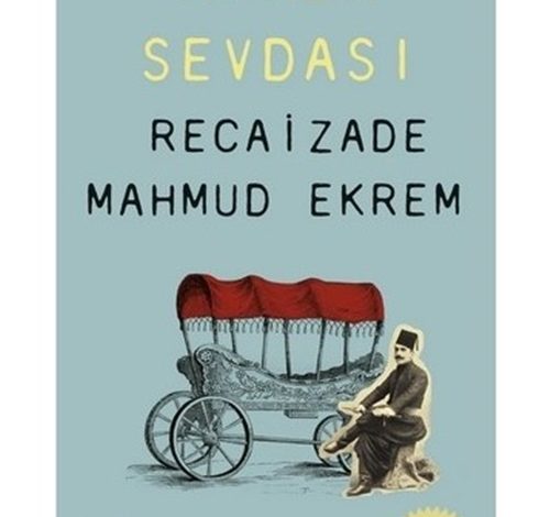 Araba Sevdası - Recaizade Mahmut Ekrem