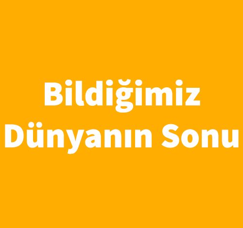Bildiğimiz Dünyanın Sonu - Erlend Loe