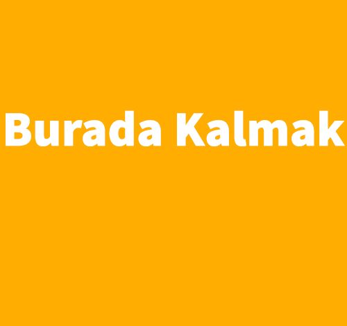Burada Kalmak - Sibel K. Türker