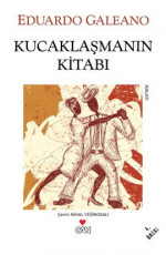 Kucaklaşmanın Kitabı - Eduardo Galeano E-Kitap İndir