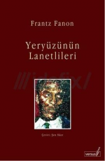Yeryüzünün Lanetlileri - Frantz Fanon E-Kitap İndir