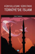 Küreselleşme Sürecinde Türkiye'de İslam Kitabı PDF indir 1 Küreselleşme Sürecinde Türkiye'de İslam - Caner Taslaman E-Kitap İndir