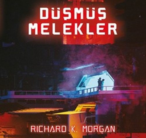 Düşmüş Melekler - Richard K. Morgan