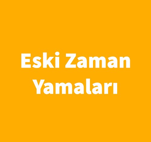 Eski Zaman Yamaları - Aşkın Güngör
