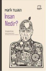 İnsan Nedir? - Mark Twain, Nilay Ormanlı (Editör) E-Kitap İndir