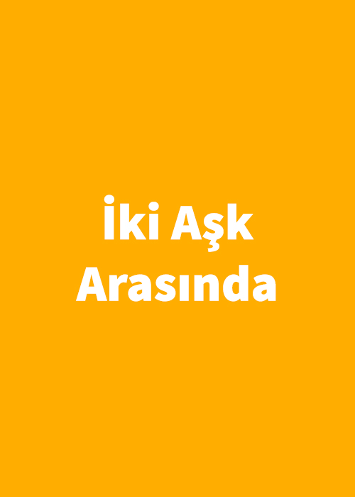 İki Aşk Arasında - Emma Darcy