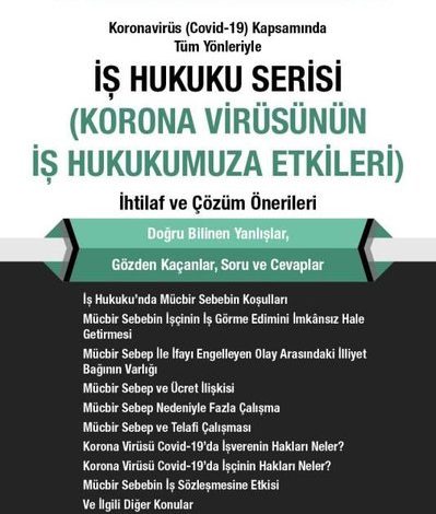 İş Hukuku Serisi Korona Virüsünün İş Hukukumuza Etkileri İhtilaf ve Çözüm Önerileri - Nevzat Erdağ