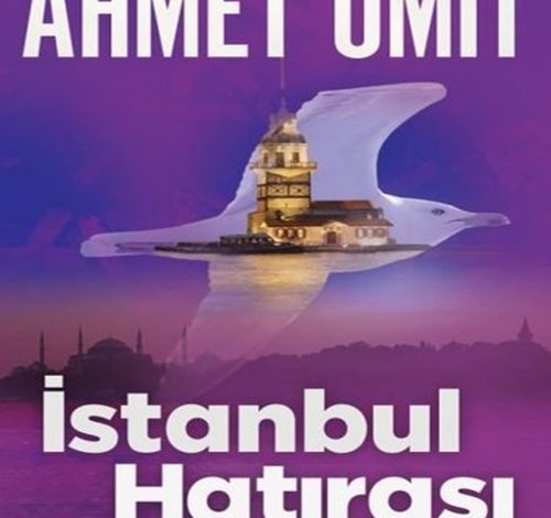 İstanbul Hatırası - Ahmet Ümit