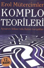 Komplo Teorileri - Erol Mütercimler E-Kitap İndir