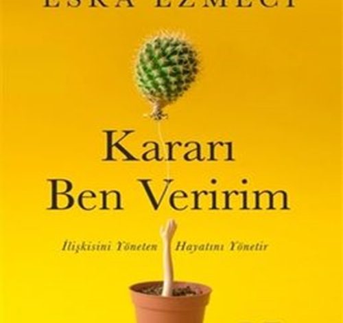 Kararı Ben Veririm - Esra Ezmeci