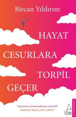 Hayat Cesurlara Torpil Geçer - Bircan Yıldırım E-Kitap İndir