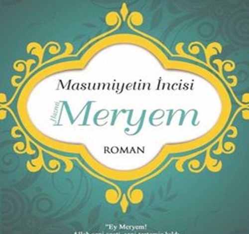 Masumiyetin İncisi Hazreti Meryem - Nurdan Damla