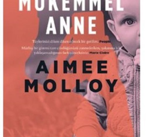 Mükemmel Anne - Aimee Molloy