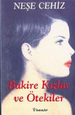 Bakire Kızlar ve Ötekiler - Neşe Cehiz E-Kitap İndir