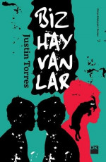Biz Hayvanlar - Justin Torres E-Kitap İndir