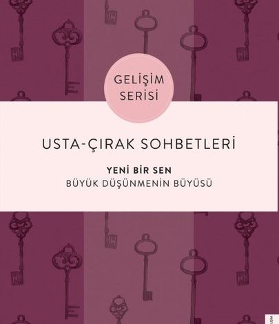 Usta-Çırak Sohbetleri Yeni Bir Sen - Gelişim Serisi - Kolektif