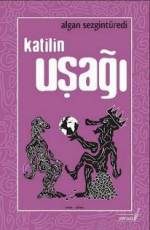 Katilin Uşağı - Algan Sezgintüredi E-Kitap İndir