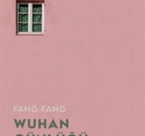 Wuhan Günlüğü - Fang Fang