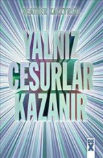 Yalnız Cesurlar Kazanır - Heather Kaczynski E-Kitap İndir