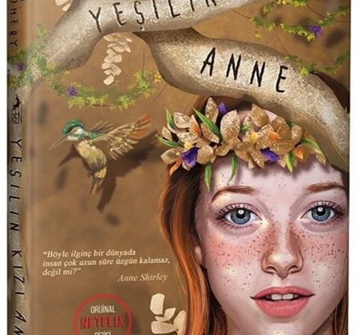 Yeşilin Kızı Anne - Lucy Maud Montgomery