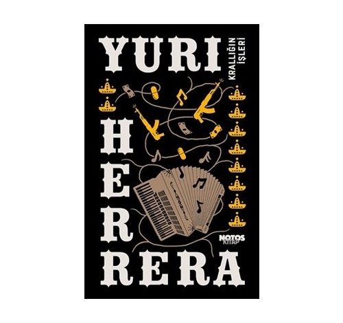 Yuri Herrera Krallığın İşleri - Yuri Herrera