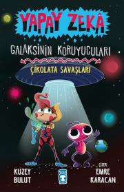 Çikolata Savaşları - Yapay Zeka Galaksinin Koruyucuları 2 Kitabı PDF indir 1 13199 b3b64 1615844646