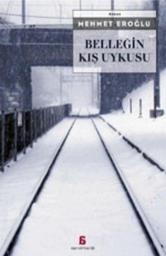 Belleğin Kış Uykusu - Mehmet Eroğlu E-Kitap İndir