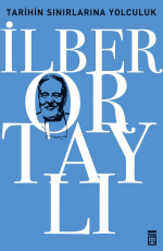 Tarihin Sınırlarına Yolculuk - İlber Ortaylı E-Kitap İndir