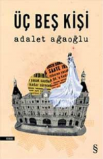 Üç Beş Kişi - Adalet Ağaoğlu E-Kitap İndir