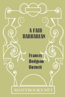 A Fair Barbarian by Frances Hodgson Burnett
