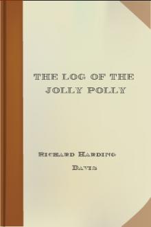 The Log of the Jolly Polly by Richard Harding Davis