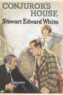 Conjuror's House by Stewart Edward White