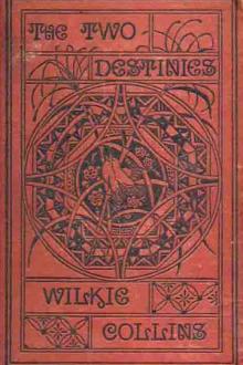 The Two Destinies by Wilkie Collins