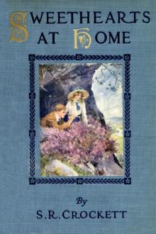 Sweethearts at Home by Samuel Rutherford Crockett