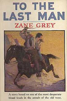 To The Last Man by Zane Grey