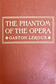 The Phantom of the Opera by Gaston Leroux