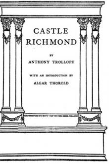 Castle Richmond by Anthony Trollope