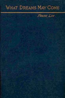 What Dreams May Come by Gertrude Franklin Horn Atherton