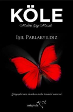 Köle - Işıl Parlakyıldız E-Kitap İndir
