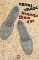 Ucunda Ölüm Var - Kemal Varol E-Kitap İndir