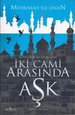 İki Cami Arasında Aşk - Mürvet Sarıyıldız E-Kitap İndir