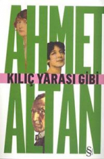 Kılıç Yarası Gibi - Ahmet Altan E-Kitap İndir