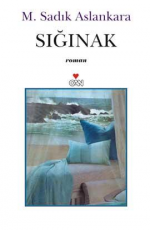 Sığınak - M. Sadık Aslankara E-Kitap İndir