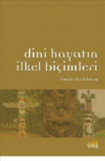 Dini Hayatın İlkel Biçimleri - Emile Durkheim E-Kitap İndir