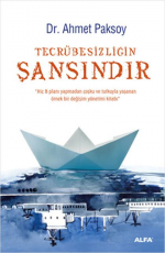 Tecrübesizliğin Şansındır - Ahmet Paksoy E-Kitap İndir