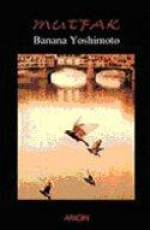 Mutfak - Banana Yoshimoto E-Kitap İndir