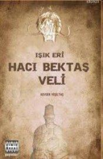 Işık Eri Hacı Bektaş Veli - Kevser Yeşiltaş E-Kitap İndir