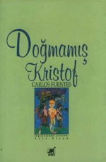 Doğmamış Kristof - Carlos Fuentes E-Kitap İndir