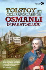 Tolstoy'un Gizli Raporlarında Osmanlı İmparatorluğu - Pyotr Andreyeviç Tolstoy E-Kitap İndir